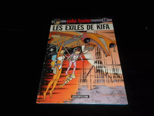 Leloup : Yoko Tsuno 18 Les exilés de Kifa Editions Dupuis 1991 avec planche jeu