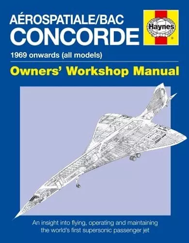 Concorde Owners' Workshop Manual (New Ed) by David MacDonald Book The Cheap Fast