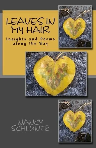 Leaves in My Hair: Insights and Poems along the Way.9781544764276 New<|