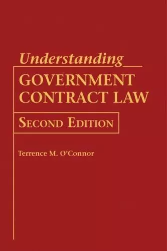 Understanding Government Contract Law by Terrence M. O'Connor #6363