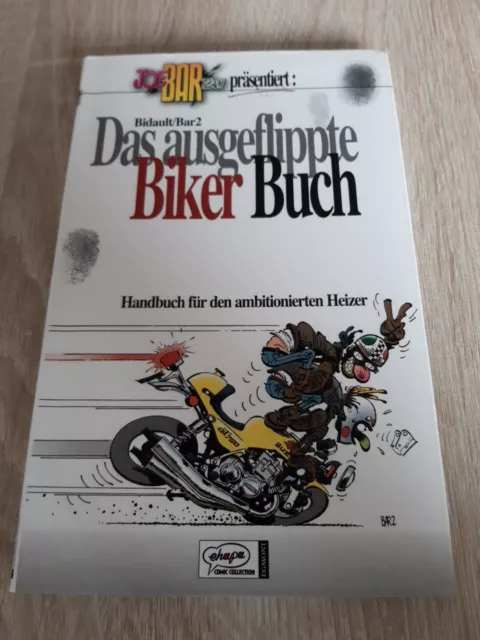 Joe Bar ,Das ausgeflippte Biker-Buch,Handbuch für den ambitionierten Heizer