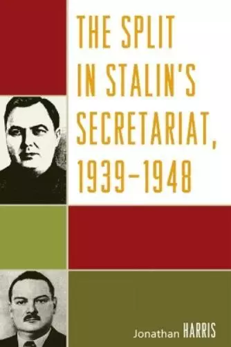 Jonathan Harris The Split in Stalin's Secretariat, 1939-1948 (Relié)