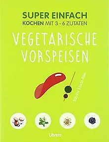 Super Einfach Vegetarische Vorspeisen von Fauda-Rol... | Buch | Zustand sehr gut