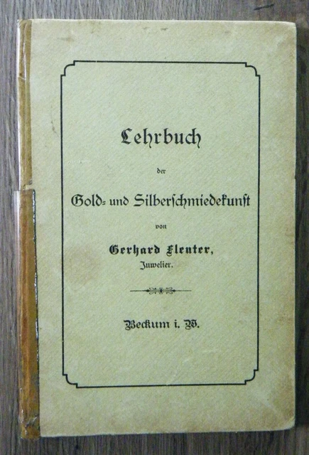 Gerhard Fleuter Lehrbuch der Gold- und Silberschmiedekunst Beckum 1895 Juwelier