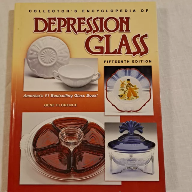 Collector’s Encyclopedia of Depression Glass  Fifteenth Edition By Gene Florence