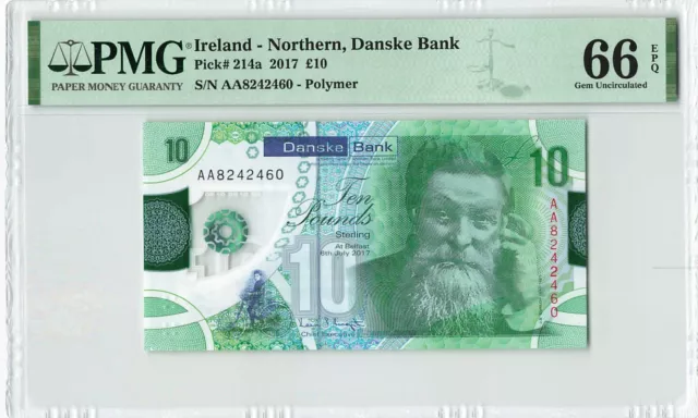 NORTHERN IRELAND 10 Pounds 2017 Danske, P-214a, AA Prefix, PMG 66 EPQ Gem UNC