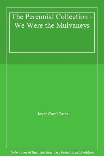 The Perennial Collection - We Were the Mulvaneys,Joyce Carol Oat