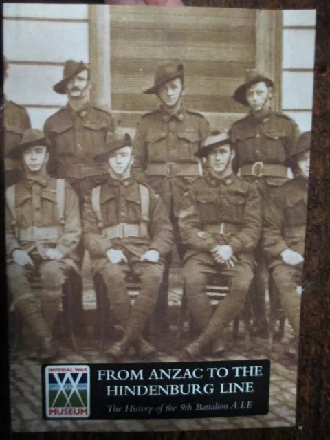 HISTORY AUSTRALIAN 9th BATTALION AIF FROM ANZAC TO HINDENBURG LINE WW1