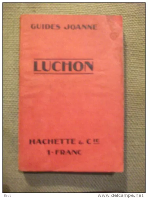 luchon environs  guide joanne 1908  photos carte publicité pyrénées guide