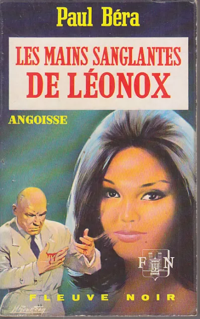 C1 Paul BERA Les MAINS SANGLANTES DE LEONOX  EO FN Angoisse 1972 EPUISE Gourdon