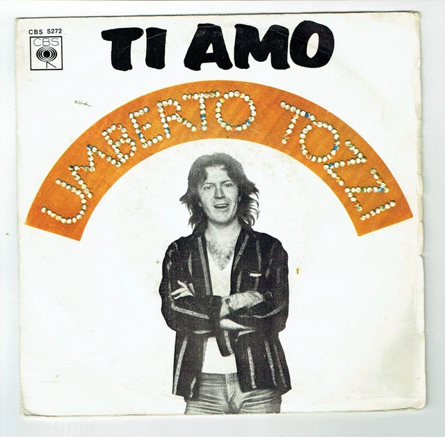 UMBERTO TOZZI VINYLE 45T 7" TI AMO N° 1 in ITALIE - DIMENTICA -CBS 5272 F  Rèduit EUR 3,00 - PicClick FR