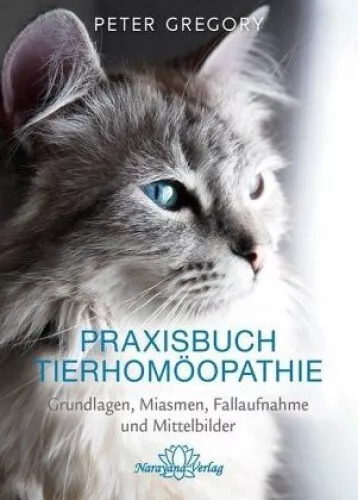 Praxisbuch Tierhomöopathie|Peter Gregory|Gebundenes Buch|Deutsch