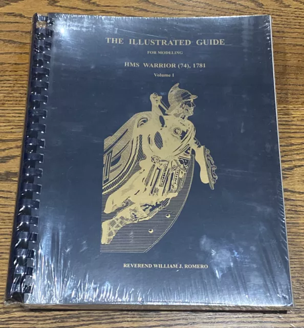 The Illustrated Guide for Modeling: HMS Warrior (74), 1781 Vol I