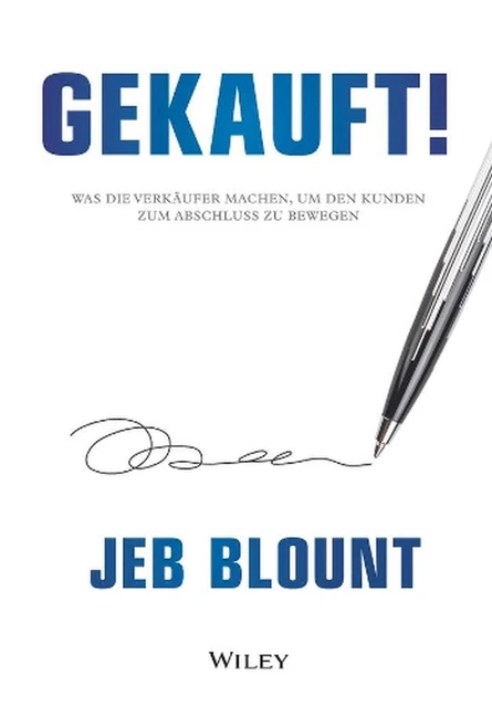 Gekauft!: Was die Verk?ufer machen, um den Kunden zum Abschluss zu bewegen by Je