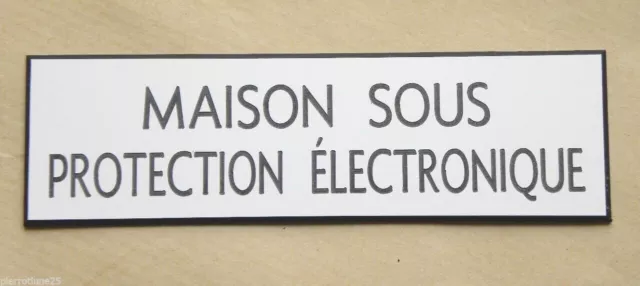 plaque gravée "MAISON SOUS PROTECTION ELECTRONIQUE" (2 versions)  pt format