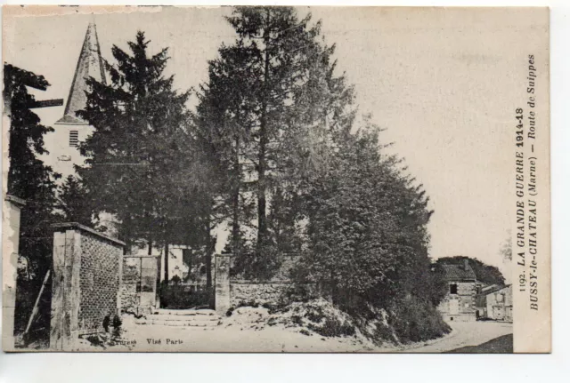 BUSSY LE CHATEAU - Marne - CPA 51 - vue sur l'église pendant la guerre de 1914