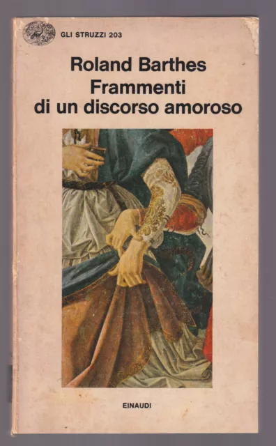 Frammenti Di Un Discorso Amoroso - Roland Barthes - Einaudi 2 Ed. 1979