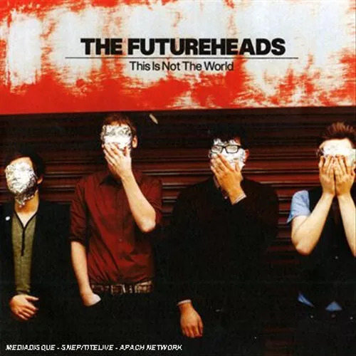 the Futureheads - This Is Not the World