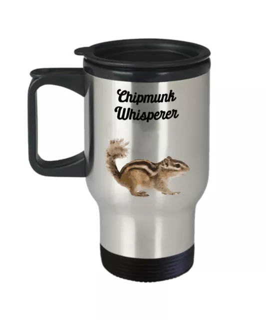 Chipmunk Whisperer Travel Mug - Funny Tea Hot Cocoa Coffee Insulated Tumbler...