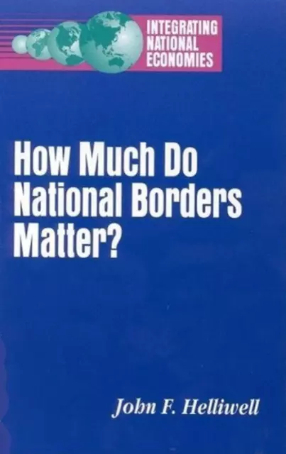 How Much Do National Borders Matter? by John F. Helliwell (English) Paperback Bo