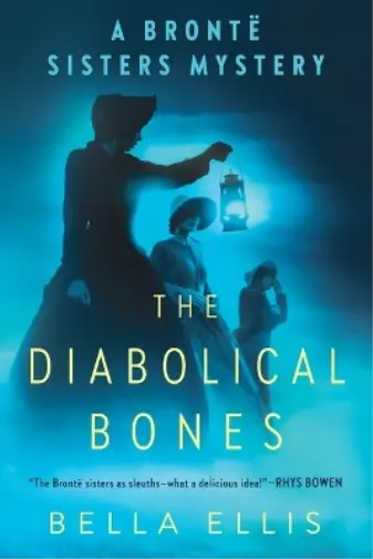 Bella Ellis The Diabolical Bones (Poche) Brontë Sisters Mystery, A