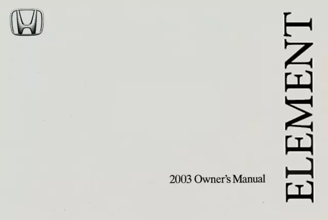 2003 Honda Element Owners Manual User Guide Reference Operator Book