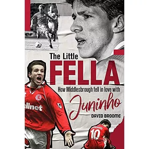 The Little Fella: How Middlesbrough Fell in Love with J - Hardback NEW Broome, D