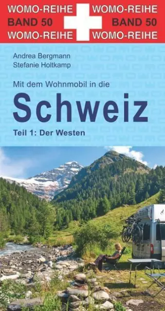 Schweiz der Westen Mit dem Wohnmobil nach WOMO Touren Basel Bern Lausanne