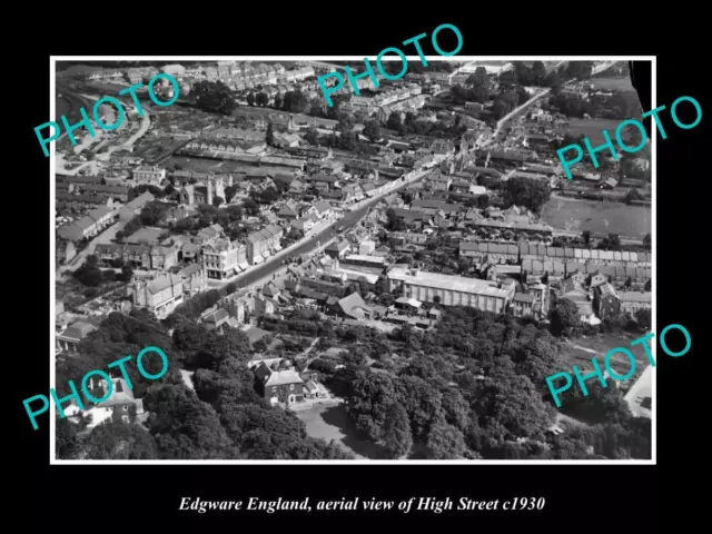 OLD 8x6 HISTORIC PHOTO OF EDGWARE ENGLAND AERIAL VIEW OF HIGH STREET c1930