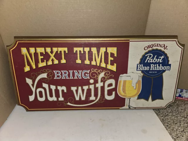 Vintage 60s/70s Pabst Blue Ribbon Next Time Bring Your Wife Wood Beer Sign,PBR