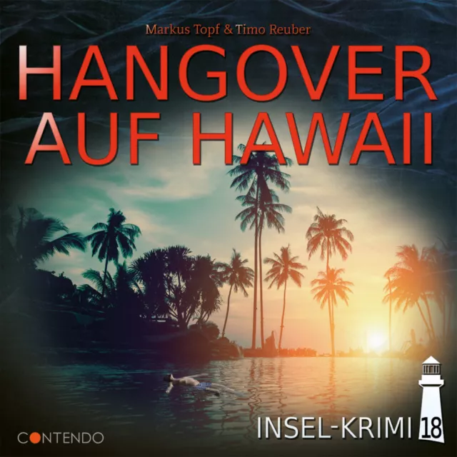 Insel-Krimi 18: Hangover auf Hawaii Hörspiel Markus Topf (u. a.) Audio-CD CD