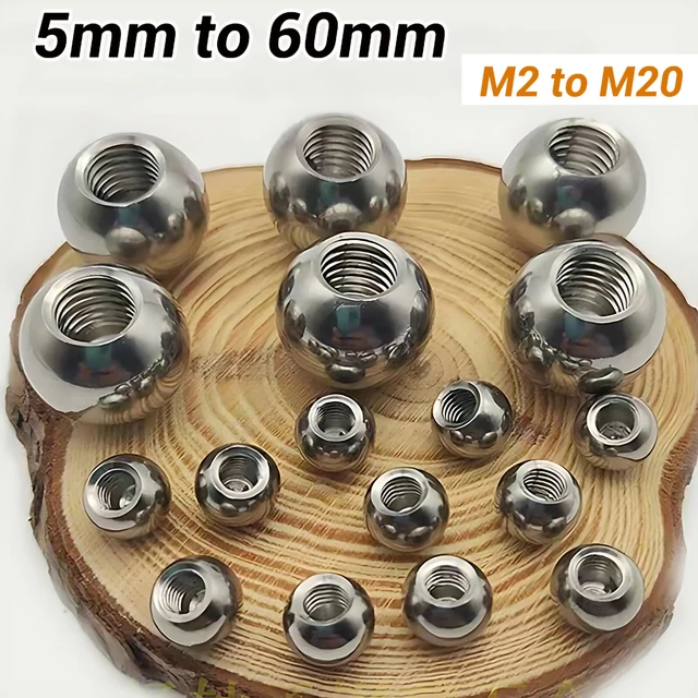 5 to 60mm Stainless Steel  Solid Balls M2-M20 Threaded Blind Hole Ball Knob Nuts