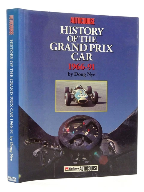 Autocourse History of the Grand Prix Car, 1966-91 Nye, Doug