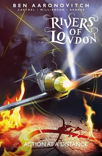 Rivers of London Volume 7: Action at ... By Andrew Cartmel,Ben Aaronovitch, New,