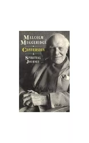 Conversion: A Spiritual Journey by Muggeridge, Malcolm Paperback Book The Cheap