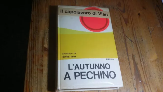 Boris Vian - L'autunno a Pechino. 1a ed Rizzoli 1969, 27f23