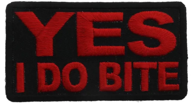 YES I Do Bite Funny Joke Patch IVAN3112 F3D22L