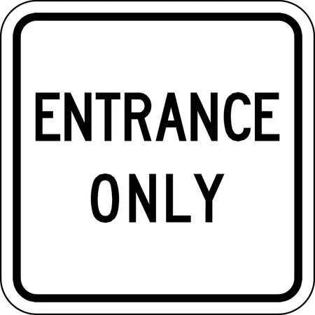 Lyle Lr7-64C-18Da Entrance Only Parking Sign, 18 In H, 18 In W, Aluminum,