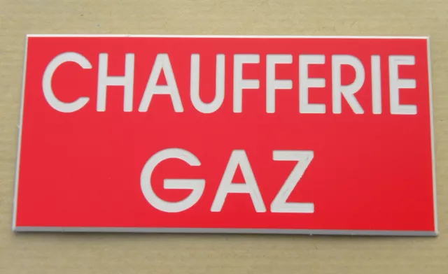 plaque gravée SIGNALETIQUE "CHAUFFERIE GAZ" PT FORMAT