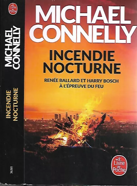 MICHAEL CONNELLY--INCENDIE NOCTURNE--le Livre de Poche-Policier HARRY BOSCH