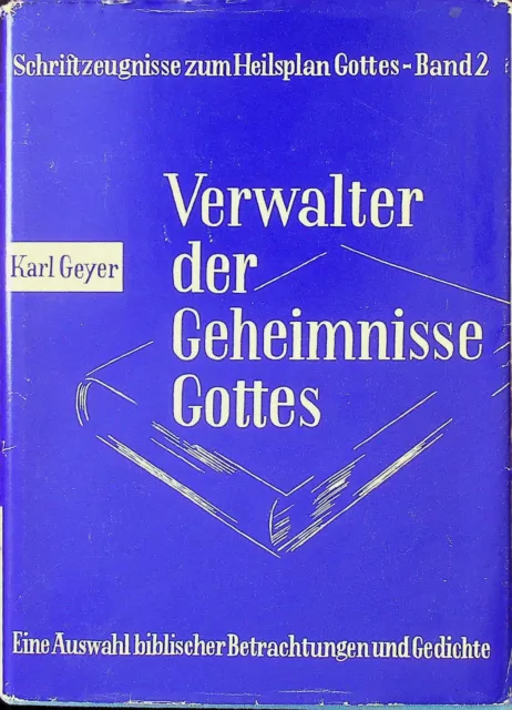 Buch von Karl Geyer: Verwalter der Geheimnisse Gottes, vergriffen!