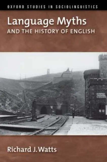 Language Myths and the History of English Paperback Richard J. Wa