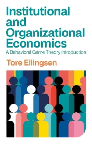 Tore Ellingsen Institutional and Organizational Economics (Relié)