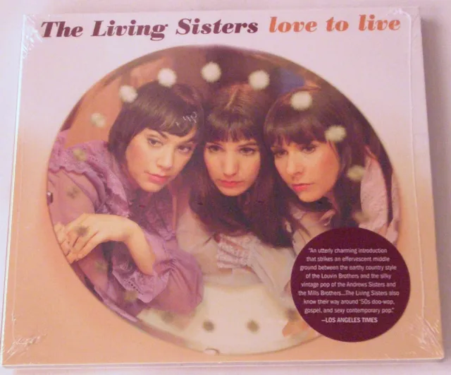 NEW sealed Love to Live The Living Sisters CD