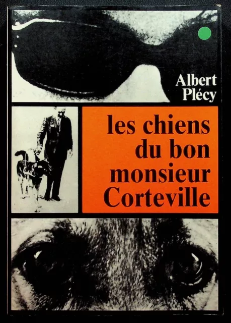 Albert Plécy, Les chiens du bon monsieur Corteville