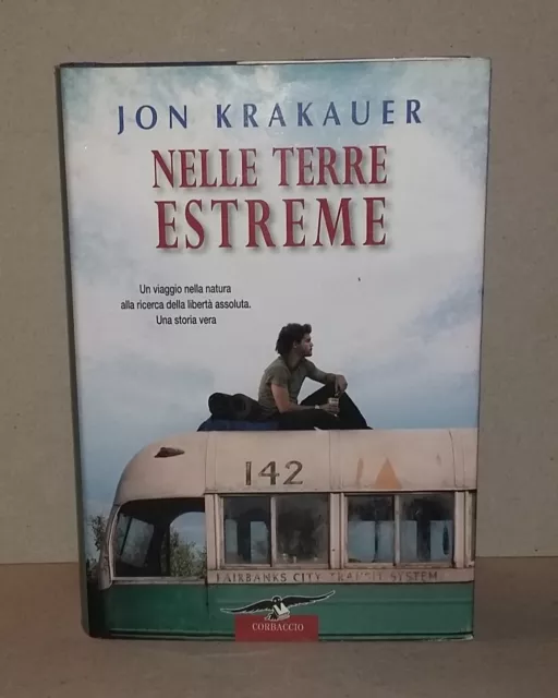 Jon Krakauer - NELLE TERRE ESTREME . 11a edizione Corbaccio 2009 - OTTIMO