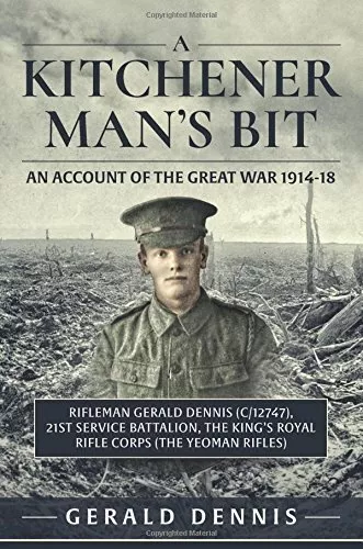 A Kitchener Mans Bit: In the Great War with the 21st (Service) Battalion the Kin 3