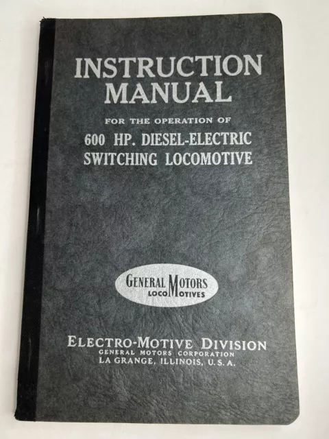 1942 EMD GM 600 HP Diesel Electric Locomotive Instruction Operating Manual Nice!