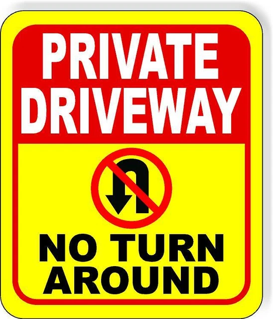 PRIVATE DRIVEWAY NO TURN AROUND no UTurn YELLOW Metal Aluminum