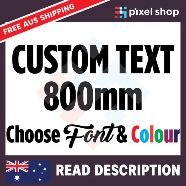 800mm CUSTOM STICKER - Vinyl DECAL Text Name Lettering Shop Car Window Van Fun